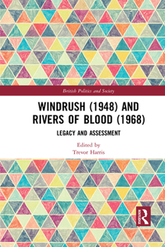 Paperback Windrush (1948) and Rivers of Blood (1968): Legacy and Assessment Book