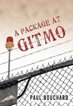 Hardcover A Package at Gitmo: Jerome Brown and His Military Tour at Guantanamo Bay, Cuba Book