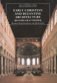 Early Christian and Byzantine Architecture (The Yale University Press Pelican History of Art) - Book  of the Yale University Press Pelican History of Art Series