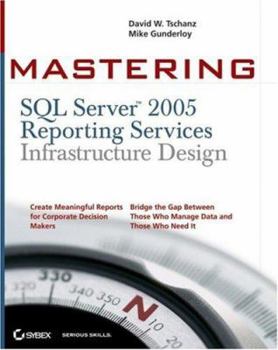 Paperback Mastering SQL Server 2005 Reporting Services Infrastructure Design Book