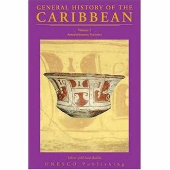 Autochthonous Societies - Book #1 of the General History of the Caribbean
