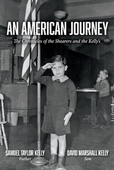 Paperback An American Journey: The Chronicles of the Shearers and the Kellys Volume 1 Book