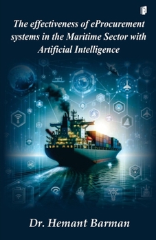 Paperback The effectiveness of eProcurement systems in the Maritime Sector with Artificial Intelligence Book