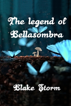 Paperback The legend of Bellasombra Book