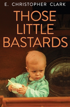 Paperback Those Little Bastards Book