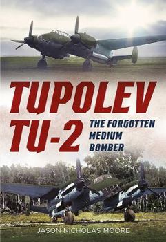 Hardcover Tupolev Tu-2: The Forgotten Medium Bomber Book