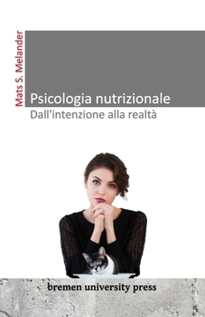 Paperback Psicologia nutrizionale - Dall'intenzione alla realtà [Italian] Book