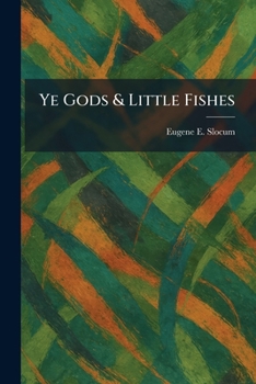 Paperback Ye Gods & Little Fishes Book