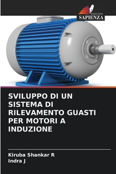 Paperback Sviluppo Di Un Sistema Di Rilevamento Guasti Per Motori a Induzione [Italian] Book