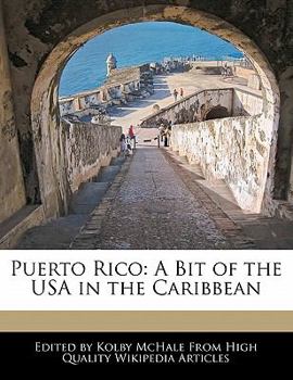 Puerto Rico : A Bit of the USA in the Caribbean