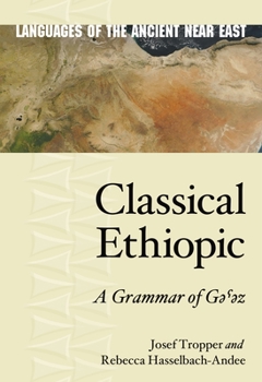 Hardcover Classical Ethiopic: A Grammar of Gəˁəz Book