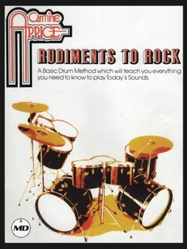 Paperback Carmine Appice - Rudiments to Rock: A Basic Drum Method for Playing Today's Sounds Book