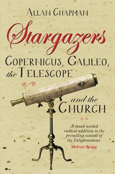 Paperback Stargazers: Copernicus, Galileo, the Telescope and the Church Book