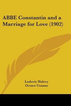 Paperback ABBE Constantin and a Marriage for Love (1902) Book
