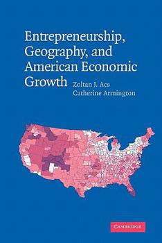 Paperback Entrepreneurship, Geography, and American Economic Growth Book