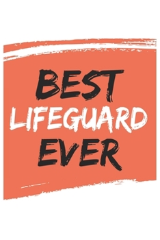Best lifeguard Ever lifeguards Gifts  lifeguard Appreciation Gift, Coolest  lifeguard Notebook A beautiful: Lined Notebook / Journal Gift, , 120 ... for lifeguard , Personalized Journal lifegu