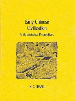 Hardcover Early Chinese Civilization: Anthropological Perspectives Book