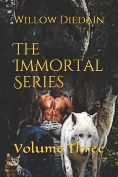 Paperback The Immortal Series: Volume Three Book