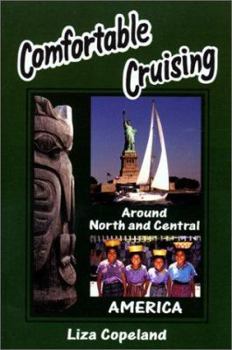 Paperback Comfortable Cruising: Around North and Central America Book