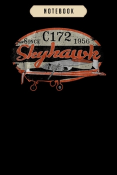 Notebook: C 172 skyhawk vintage retro c172 airplane flying pilot  Notebook|6x9(100 pages)Blank Lined Paperback Journal For Student, kids, women, girls, boys, men, birthday gifts|Pilot gifts notebook