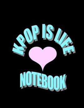 Paperback Kpop Is Life Notebook Book