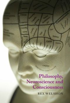 Paperback Philosophy, Neuroscience and Consciousness Book