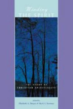 Minding the Spirit: The Study of Christian Spirituality