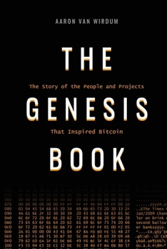 Paperback The Genesis Book: The Story of the People and Projects That Inspired Bitcoin Book