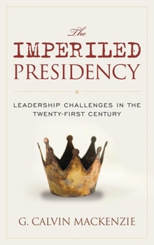 Paperback Imperiled Presidency: Leadership Challenges in the Twenty-First Century Book
