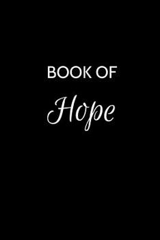 Paperback Book of Hope: A Gratitude Journal Notebook for Women or Girls with the name Hope - Beautiful Elegant Bold & Personalized - An Apprec Book