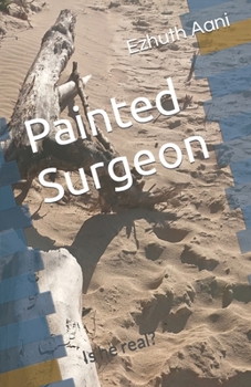 Paperback Painted Surgeon: Is he real? Book