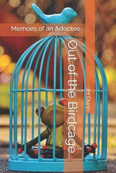 Paperback Out of the Birdcage: Memoirs of an Adoptee Book