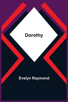 Dorothy's Travels - Book #5 of the Dorothy Chester