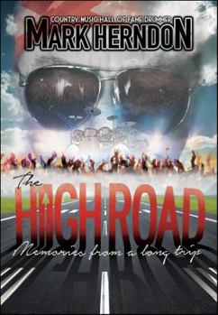 Paperback The High Road: Memories from a Long Trip Book