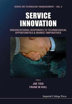Hardcover Service Innovation: Organizational Responses to Technological Opportunities and Market Imperatives Book