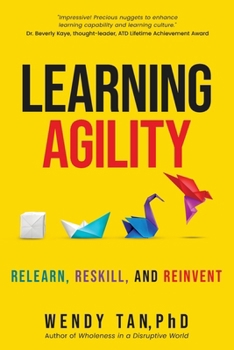 Paperback Learning Agility: Relearn, Reskill, and Reinvent Book