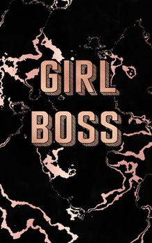 Girl Boss: Inspirational Quote Bullet Journal, Trendy Black Marble and Rose Gold | 5 x 8, 120 Dot Grid Pages