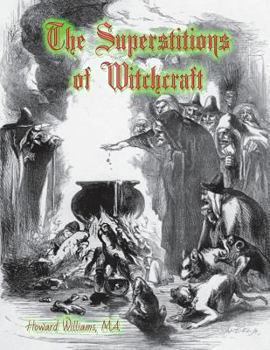 Paperback The Superstitions of Witchcraft Book