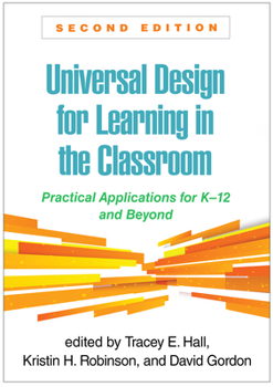Paperback Universal Design for Learning in the Classroom: Practical Applications for K-12 and Beyond Book