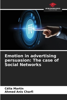 Paperback Emotion in advertising persuasion: The case of Social Networks Book