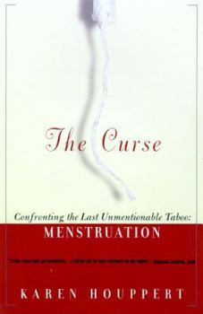 Paperback The Curse: Confronting the Last Unmentionable Taboo: Menstruation Book