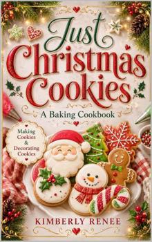 Just Christmas Cookies: A Baking Cookbook (Cookbook Series)