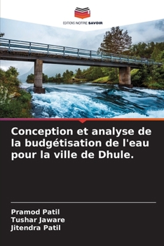 Paperback Conception et analyse de la budgétisation de l'eau pour la ville de Dhule. [French] Book