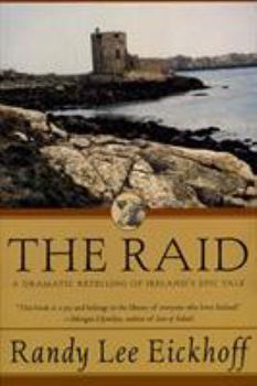 The Raid: A Dramatic Retelling of Ireland's Epic Tale - Book #1 of the Ulster