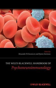 Hardcover The Wiley-Blackwell Handbook of Psychoneuroimmunology Book