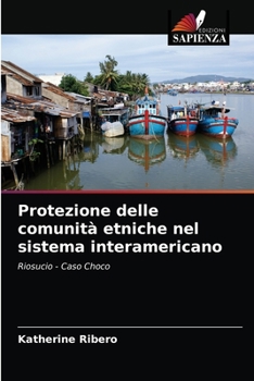 Paperback Protezione delle comunità etniche nel sistema interamericano [Italian] Book
