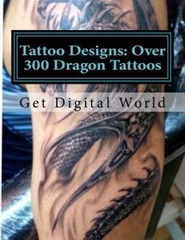 Paperback Tattoo Designs: Mega Collection of Dragon Tattoos Book