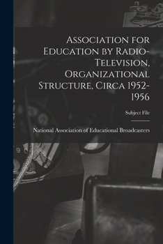 Paperback Association for Education by Radio-Television, Organizational Structure, Circa 1952-1956 Book