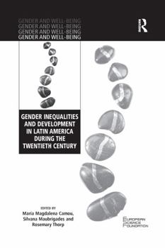 Gender Inequalities and Development in Latin America During the Twentieth Century - Book  of the Gender and Well-being