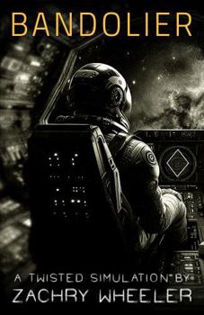 Paperback Bandolier: A Sci-Fi Horror Short (Twisted Simulations) Book